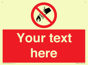 Custom prohibition Do not extinguish with water